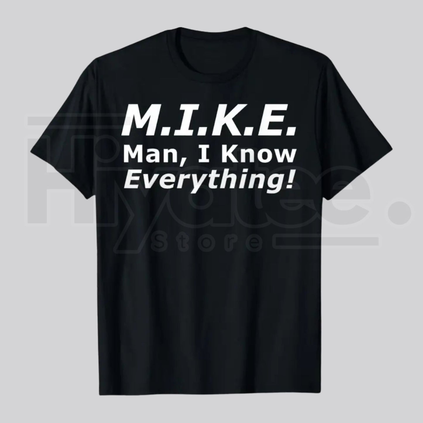 "Mike Knows Everything" – Funny Personal Name Graphic Casual Top