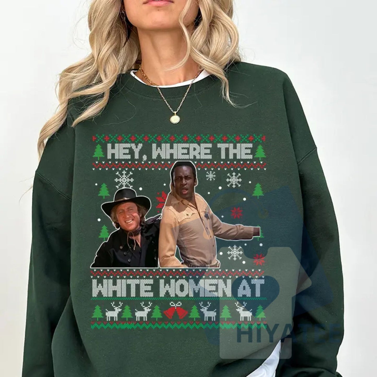 "Hey Where The White Women At" Shirt: Blazing Saddles Sheriff Christmas Ugly Sweater, Funny Movie Quotes Tee