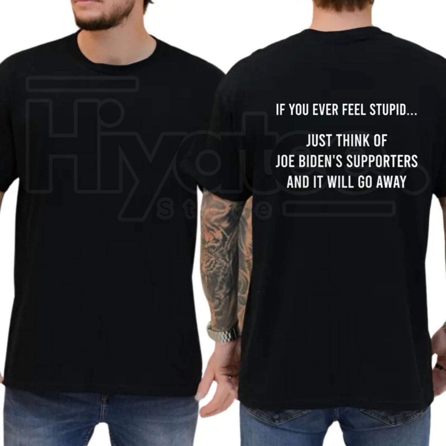 If You Ever Feel Stupid Biden's Supporters T-Shirt – Funny Conservative Tee