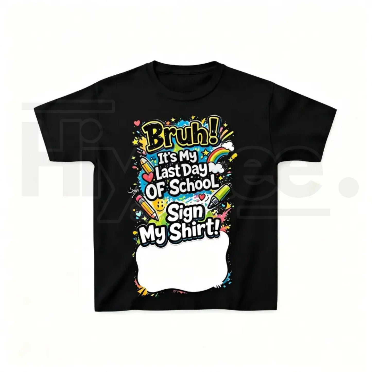 Last Day of School Sign My Shirt T-Shirt | Kids End of Year Autograph Tee