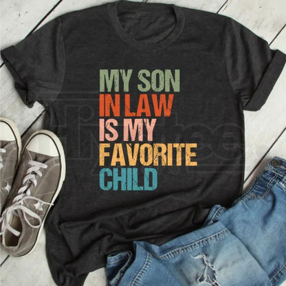 "My Son In Law Is My Favorite Child" – Funny Retro Family Humor Top