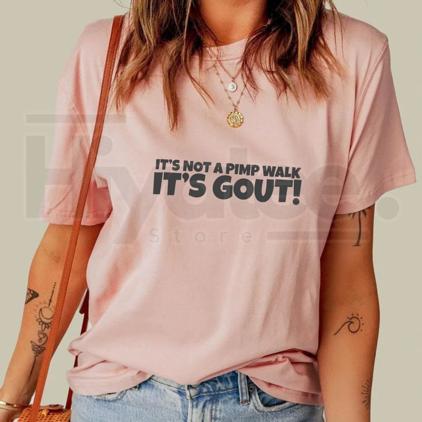 "It's Not A Pimp Walk It's Gout" – Humorous Sarcastic Graphic Top
