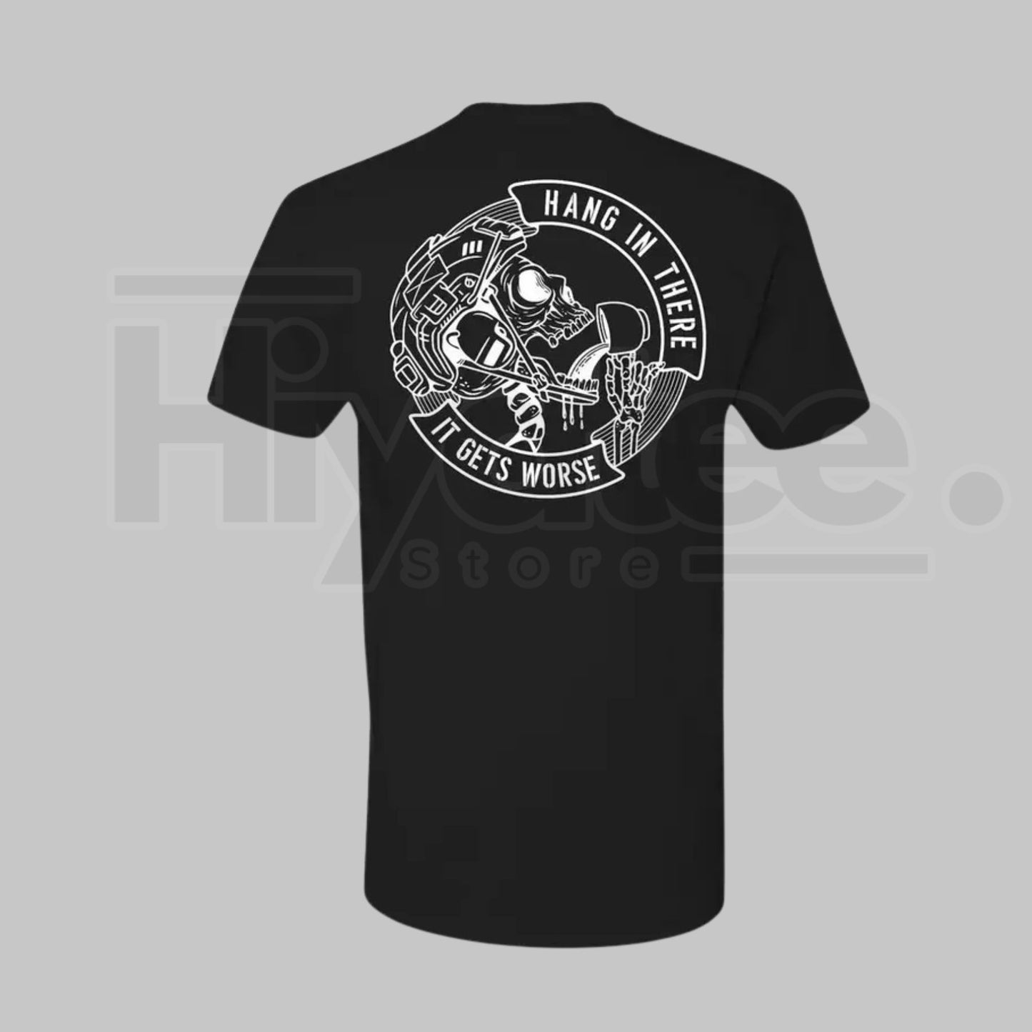 Mens Hang In There It Gets Worse T-Shirt – Skull Dark Humor Graphic Tee