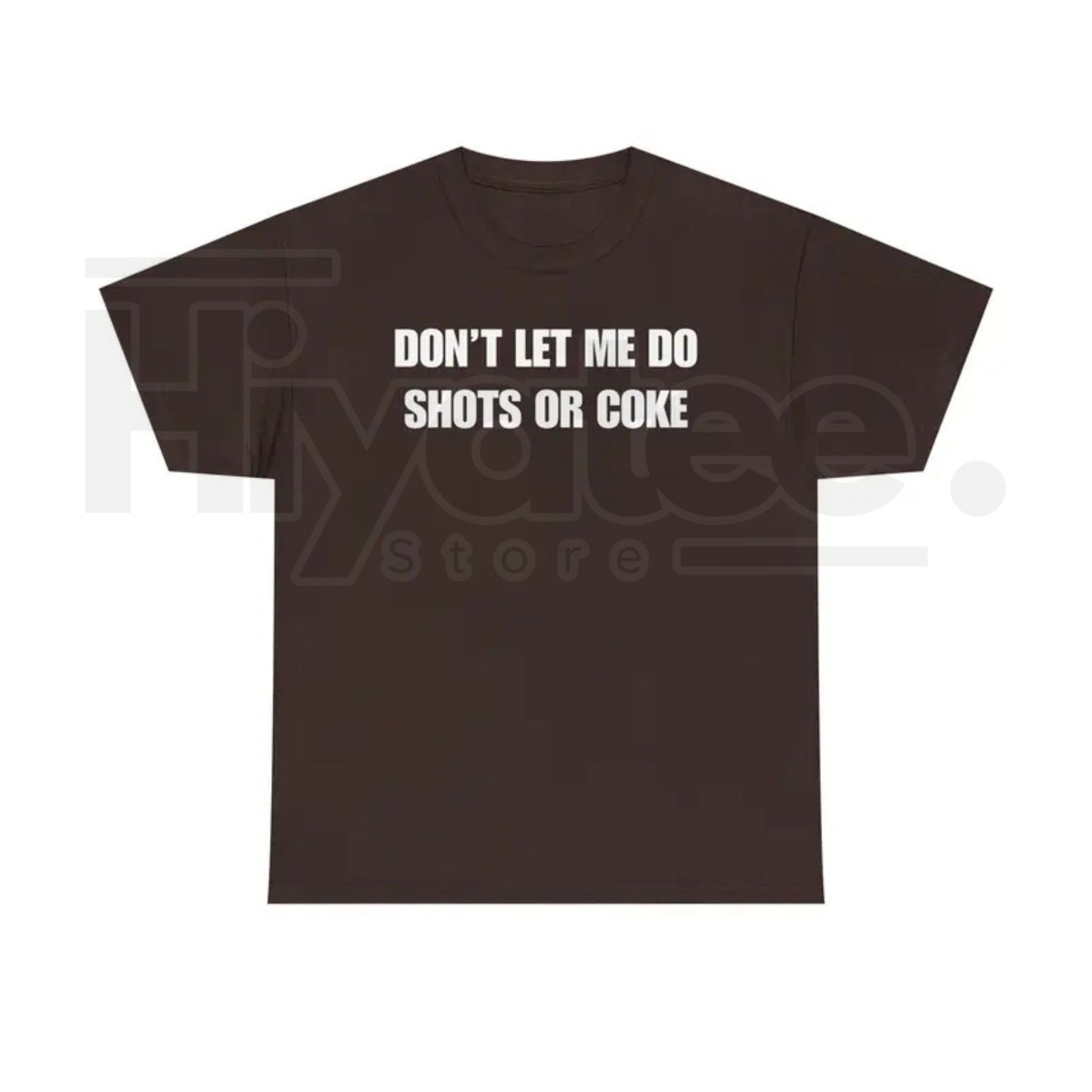 "Don't Let Me" – Funny Alcohol Shots Heavy Cotton Top