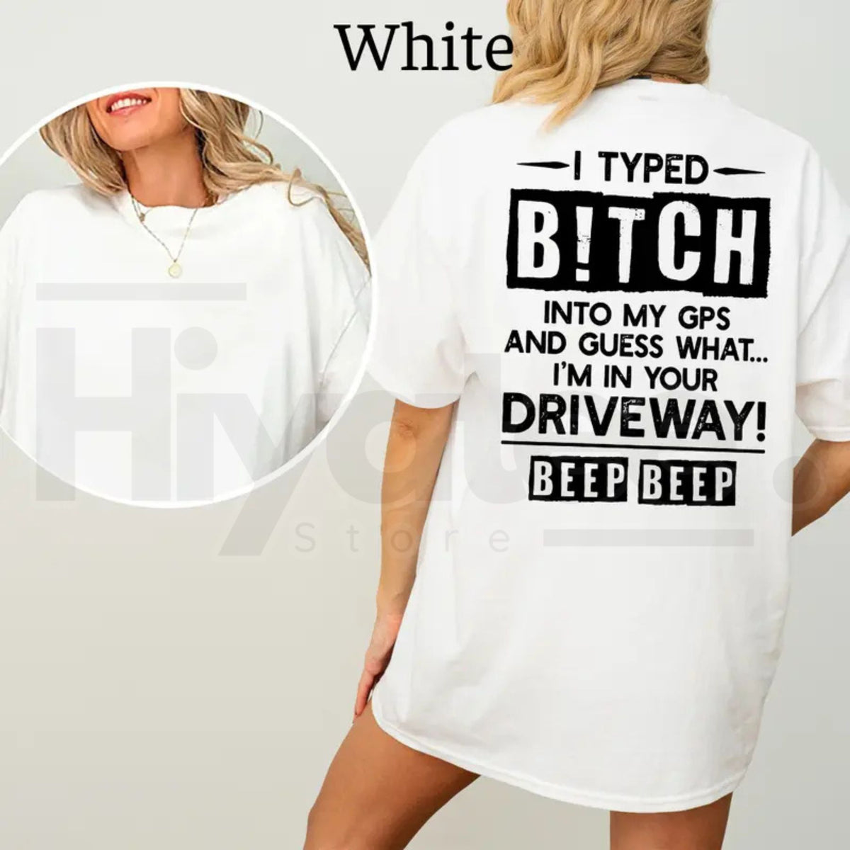 I Typed B!tch Into My GPS T-Shirt – Funny Driving Graphic Tee