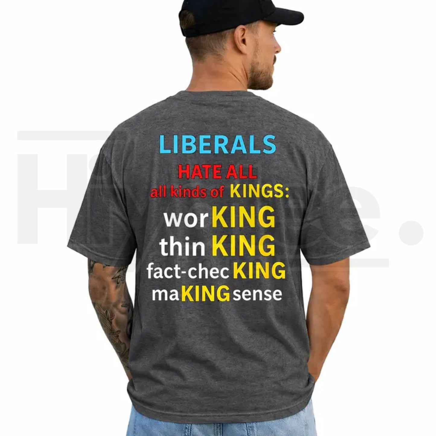 Liberals Hate All Kinds of Kings T-Shirt – Political Satire Menswear Tee