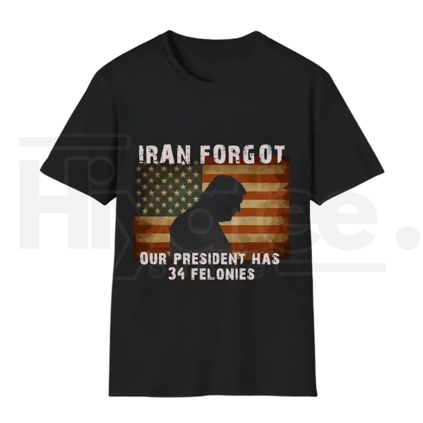 "Forgot Our President" 34 Felonies T-Shirt – Funny Political Humor Graphic Tee