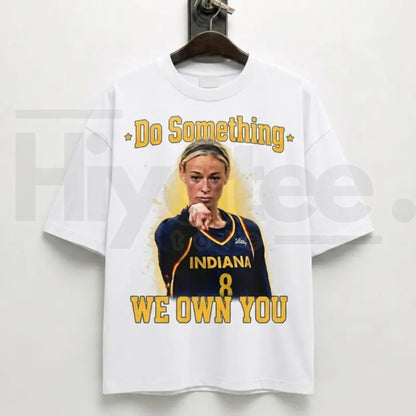 Do Something We Own You T-Shirt – Funny Basketball Game Day Fan Graphic Tee