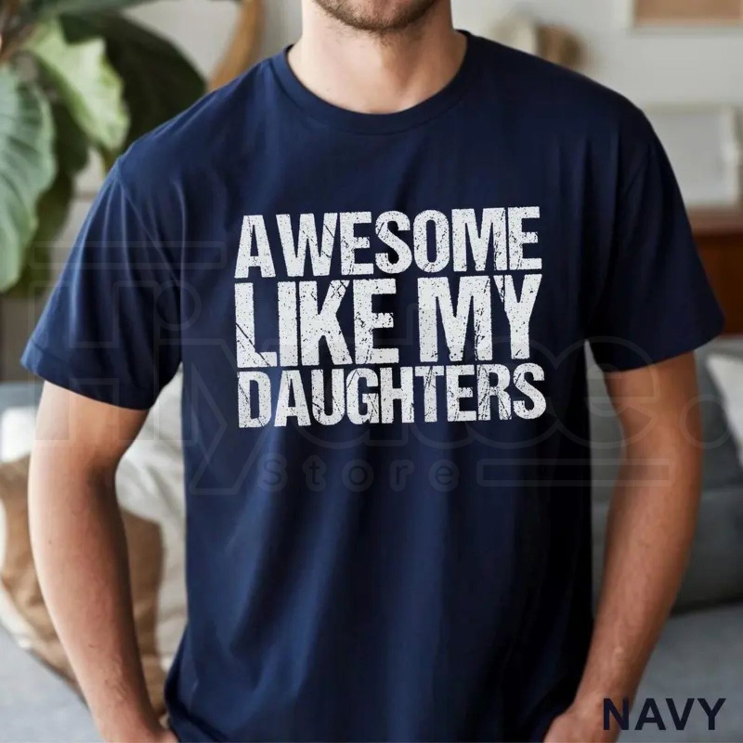 Awesome Like My Daughters T-Shirt – Funny Father's Day Dad of Daughters Gift Tee