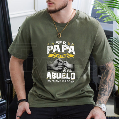 Father's Day Gift: Spanish Ser Papa Es Un Honor Abuelo No Tiene Precio Tee