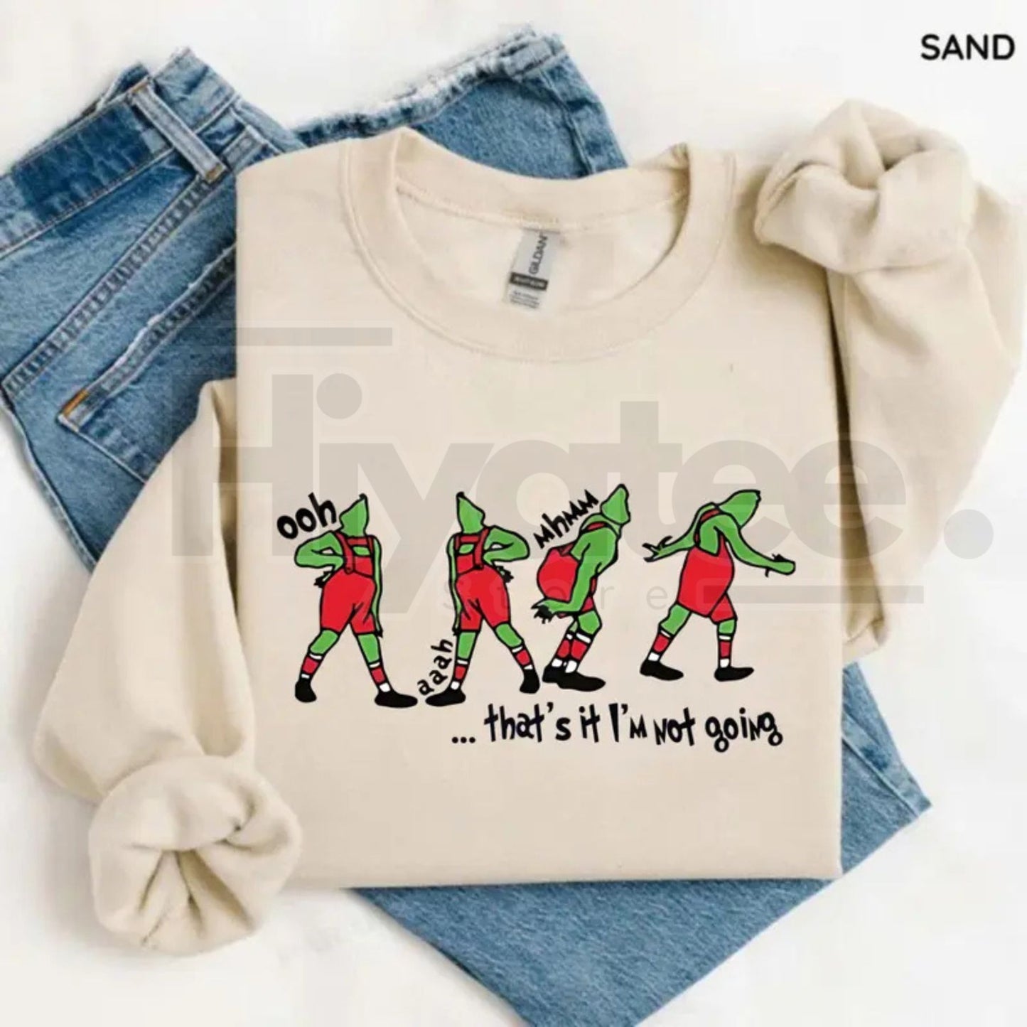 That's It I'm Not Going Sweatshirt: Whimsical Ooh Ah Sweatshirt, Festive Unisex Xmas Movie Sweater, Holiday Grinch Quote