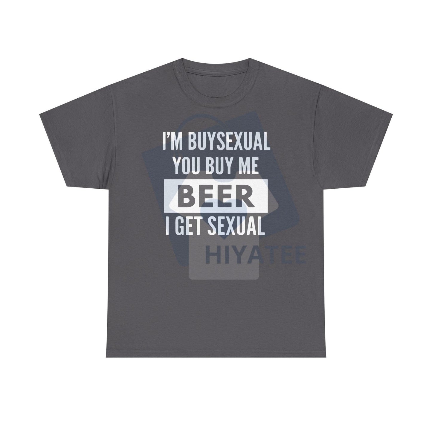 "I'm Buys*xual" Unisex Heavy Cotton Tee – Funny Beer Shirt | Bar Gift for Men & Women