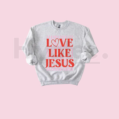 Love Like Jesus Preppy Valentine's Day Sweatshirt: Aesthetic Christian Crewneck
