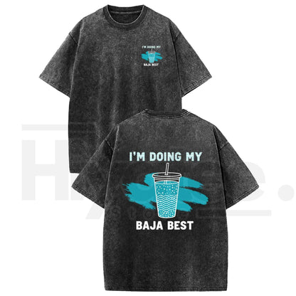 Holafish "Doing My Best" Drink T-Shirt – Premium Washed Vintage Casual Tee