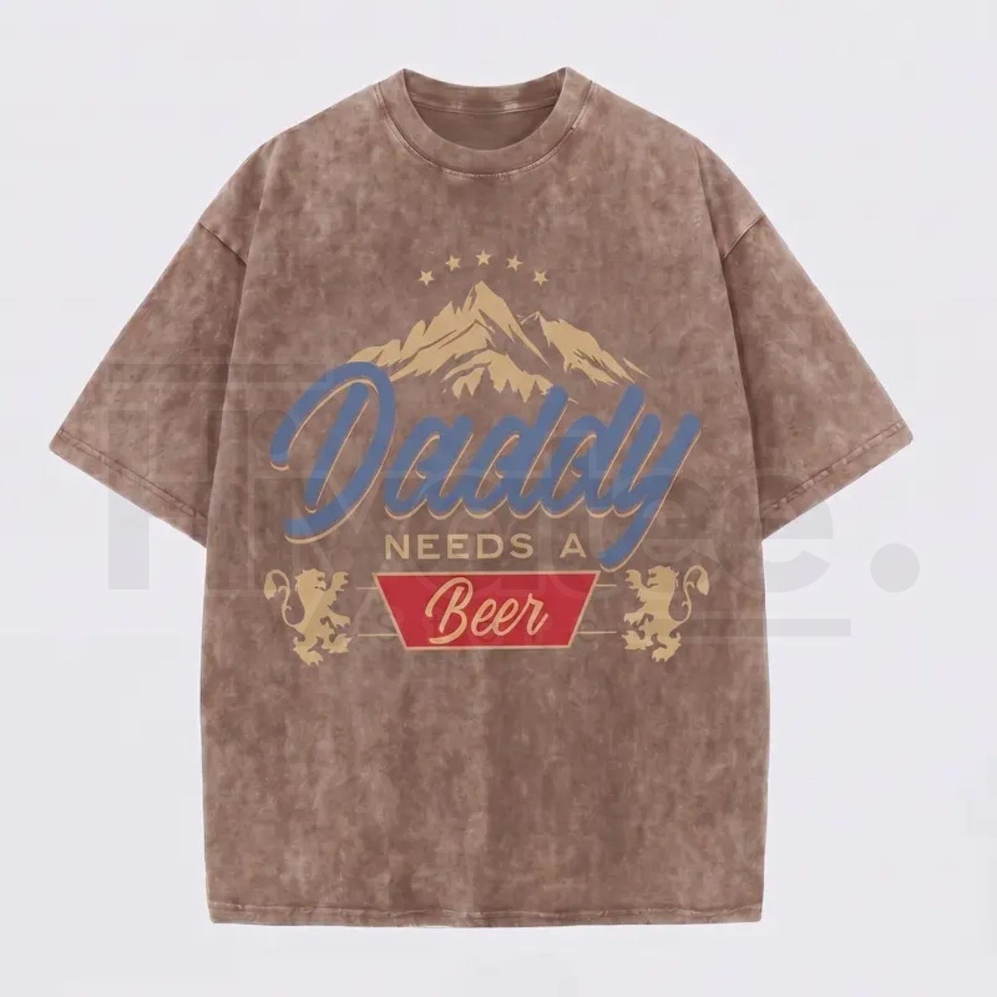 "Daddy Needs A Beer" Vintage Washed T-Shirt – Funny Retro Father’s Day Graphic Tee