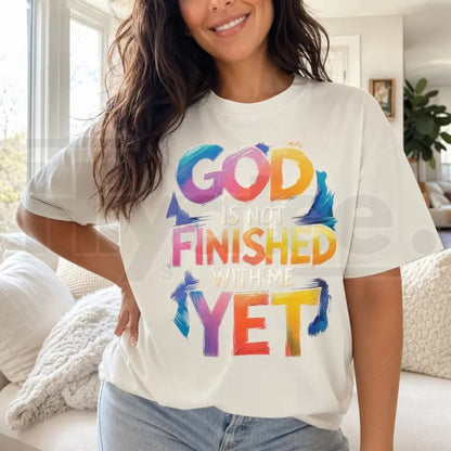 God Is Not Finished With Me Yet Faith Shirt – Christian Graphic Tee