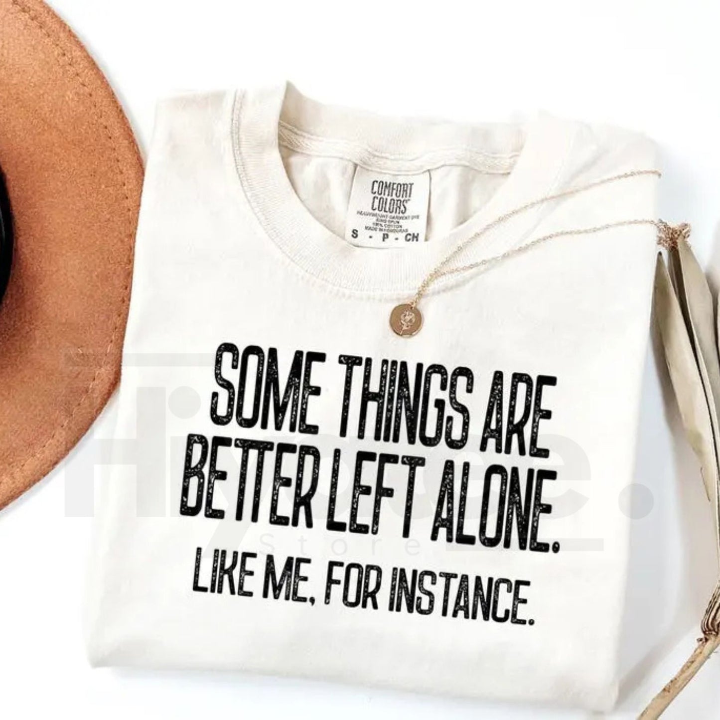Comfort Colors® Some Things Are Better Left Alone Shirt – Funny Sarcastic Graphic Tee