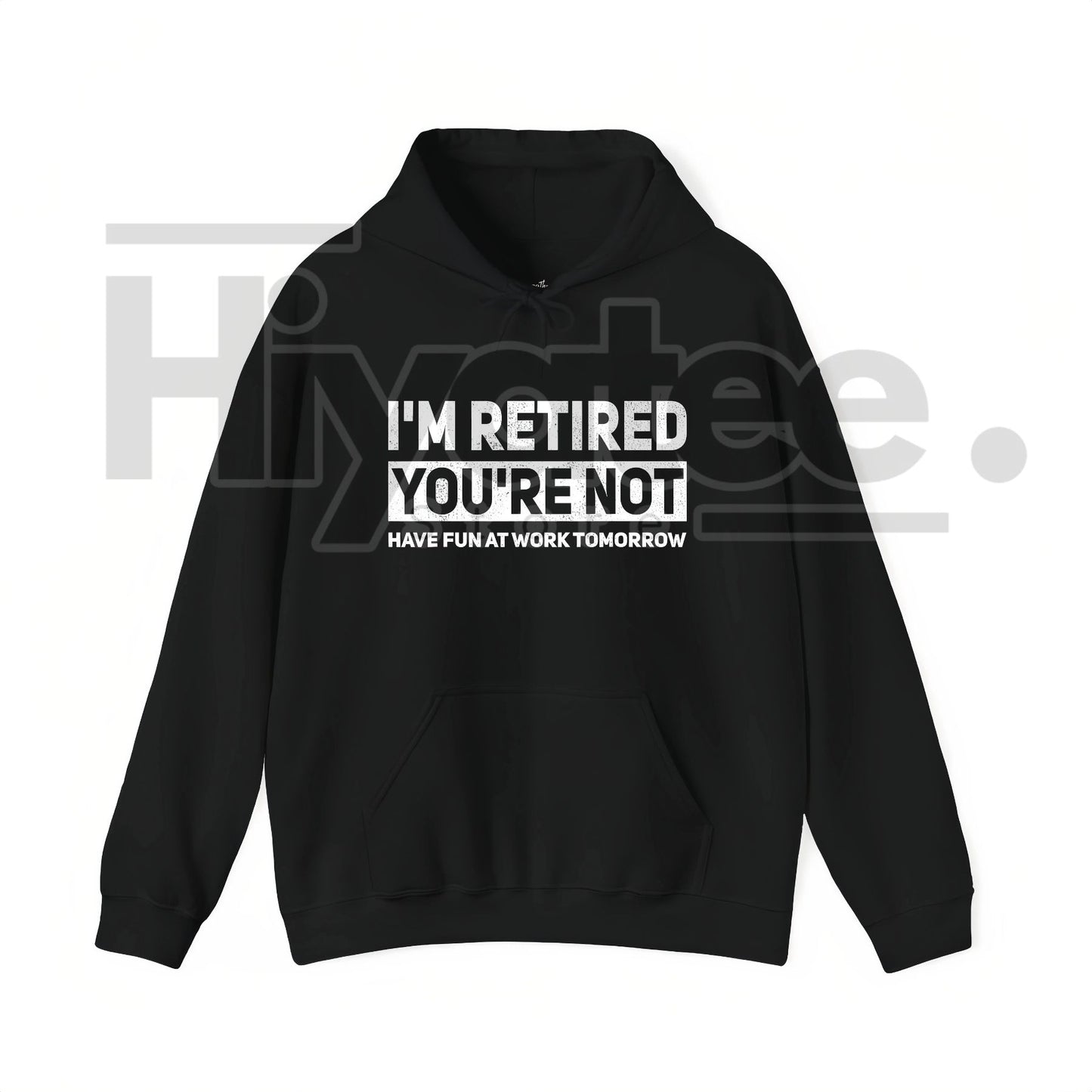 "I'm Retired, You're Not" – Humorous Work Joke Graphic Top