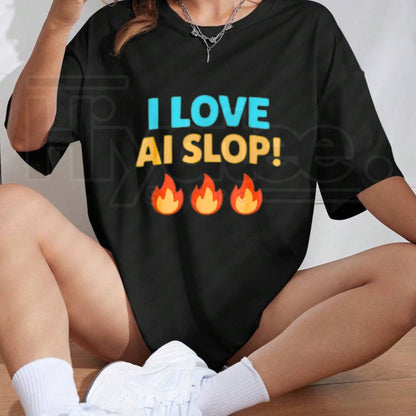 I Love AI Slop T-Shirt – Funny Internet Meme Unisex Graphic Tee