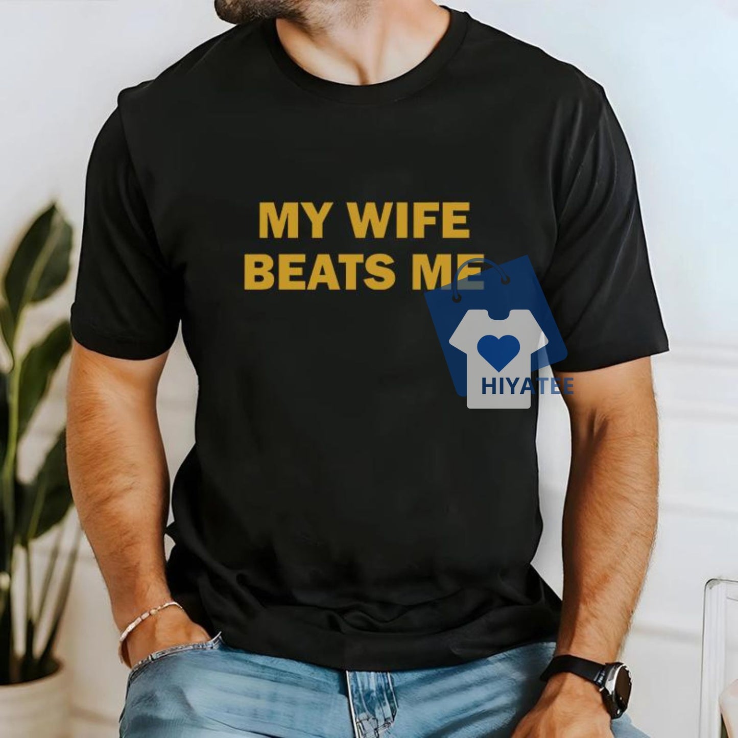 My Wife Beats Me T-Shirt – Funny Husband Shirt for Boyfriends & Married Men