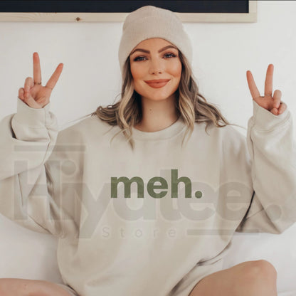 Meh Sweatshirt – Funny Sarcastic Graphic Crewneck, Minimalist Relatable Pullover