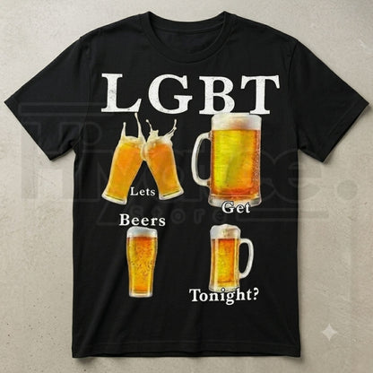Funny LGBT Lets Get Beer Tonight T-Shirt – Sarcastic Beer Pun Humorous Graphic Tee
