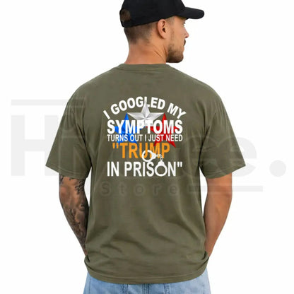 I Googled My Symptoms Tr3mp T-Shirt – Funny Political Graphic Tee