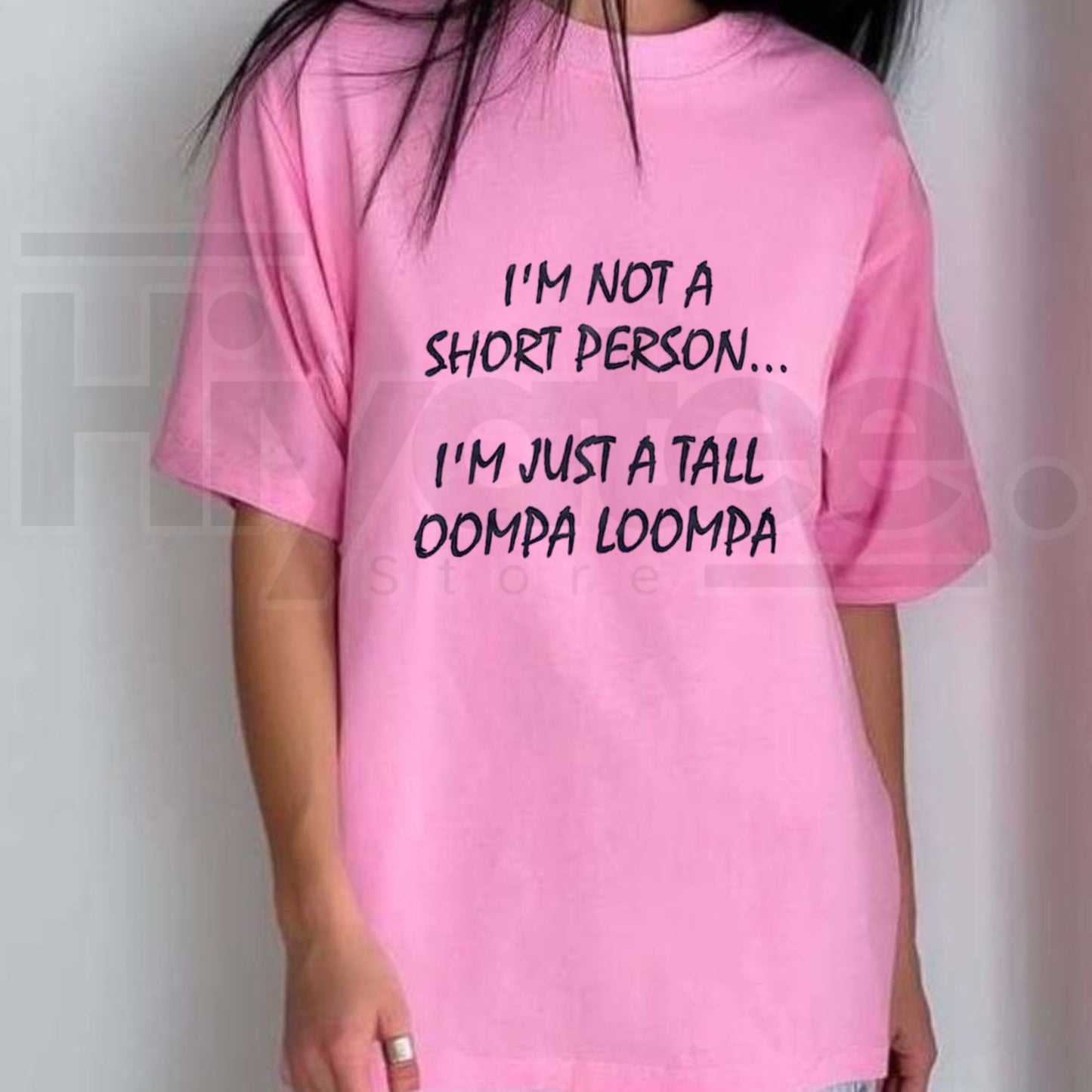 I'm Just A Tall Oompa Loompa Funny Short Person T-Shirt
