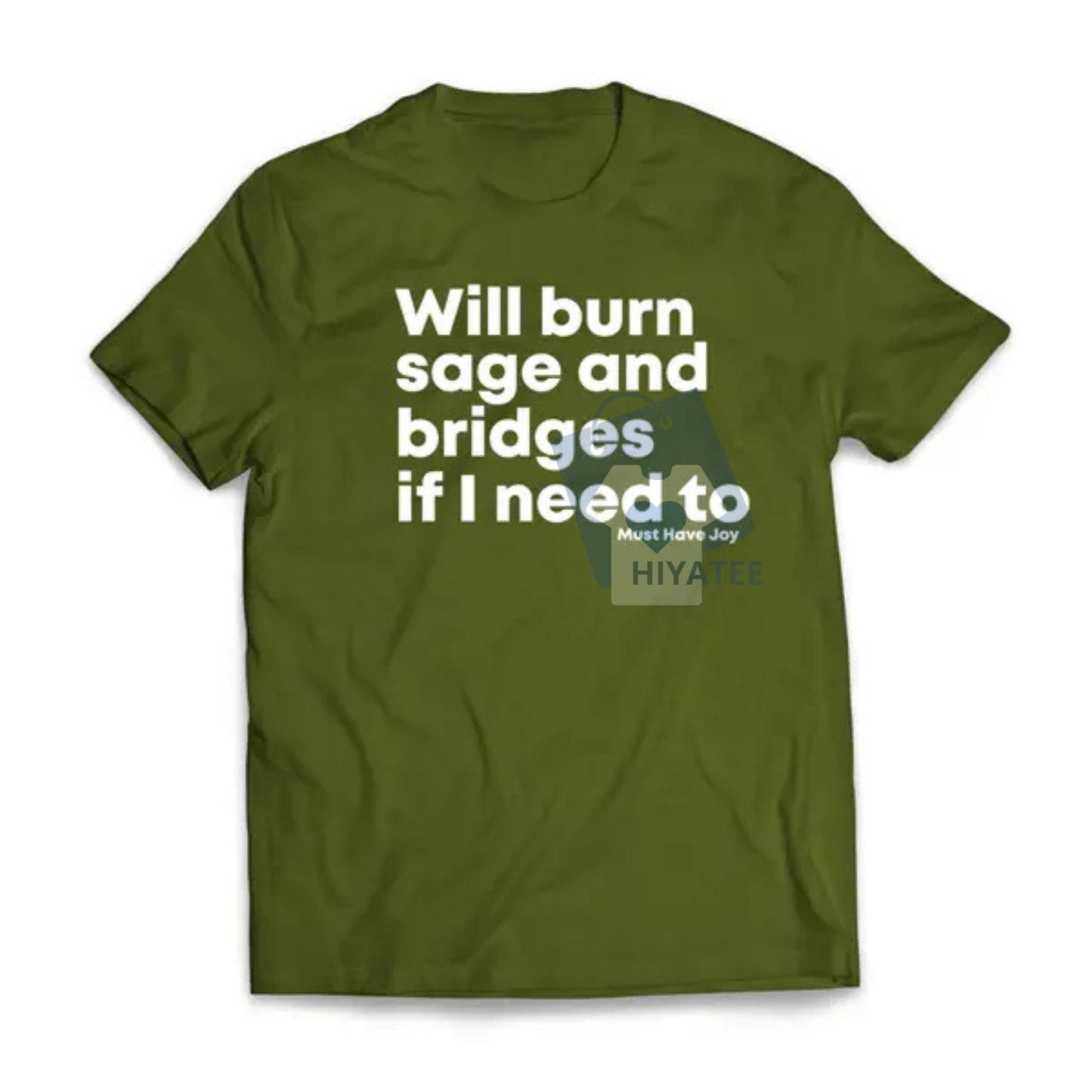 "Will Burn Sage and Bridges" T-Shirt – Funny Spiritual & Sarcastic Quote Tee