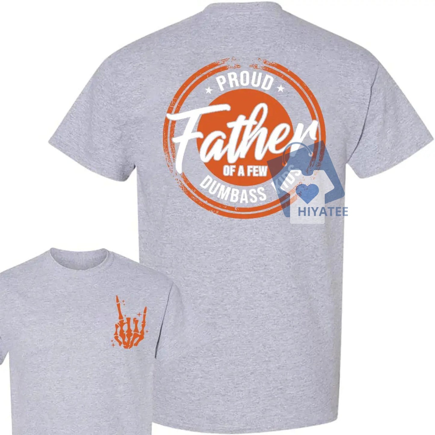 Proud Father of a Few Dumbass Kids Shirt – Funny 2-Sided Rock Hand Dad Tee for Father’s Day