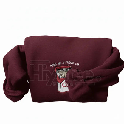 Funny Embroidered "Pass Me A Fridge" Sweatshirt – Sarcastic Holiday Gift for Friend