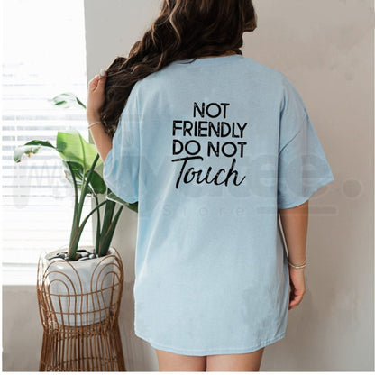 "Not Friendly Do Not Touch" Classic T-Shirt – Comfy Loose Casual Streetwear Tee