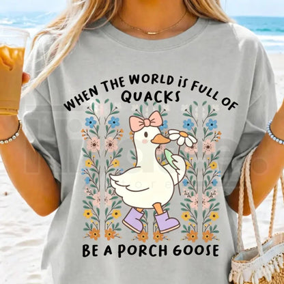 Be a Porch Goose Pun Tee – Funny Graphic Shirt, Women's Everyday Comfy T-Shirt