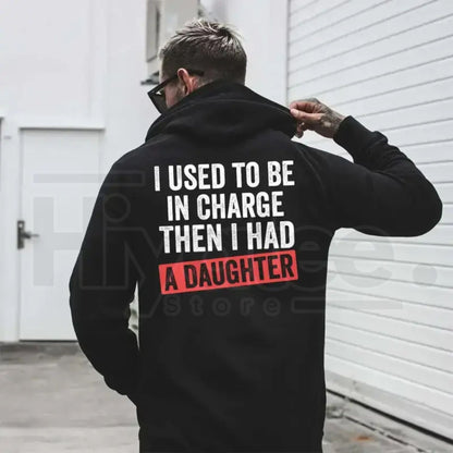 "I Used To Be In Charge" Girl Dad Hoodie – Funny Father’s Day Gift & Proud Dad Streetwear
