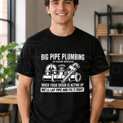 Big Pipe Plumbing Shirt – Funny Plumber Graphic T-Shirt