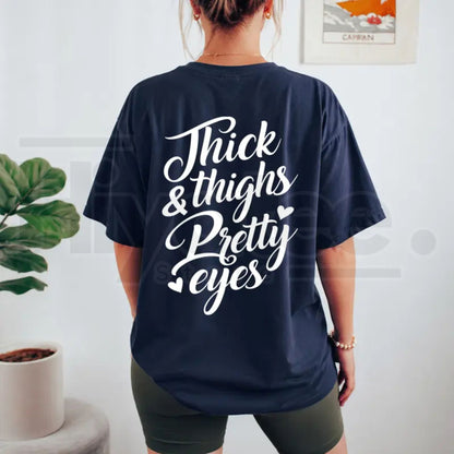 Thick Thighs Pretty Eyes Gym T-Shirt – Funny Fitness & Workout Graphic Tee