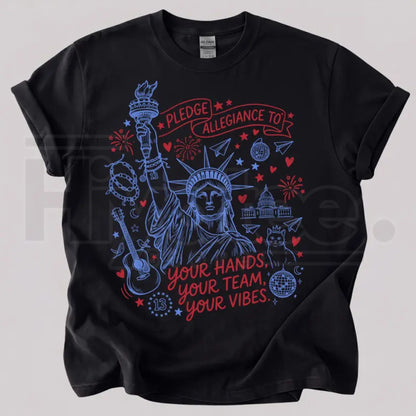 Pledge Allegiance To Your Hands Your Team Your Vibes T-Shirt – Trendy Aesthetic Graphic Tee
