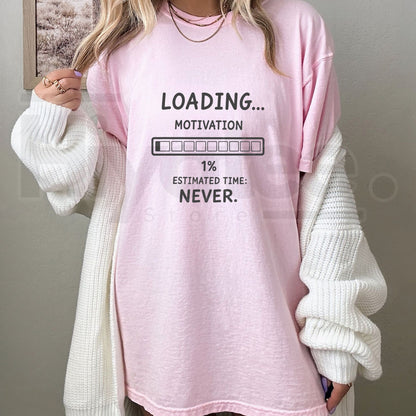 Funny Loading Motivation 1% Graphic T-Shirt – Lazy Humor Unisex Tee