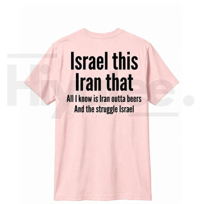 All I Know Is Iran Outta Beers T-Shirt – Funny Back Print Beer Pun Graphic Tee