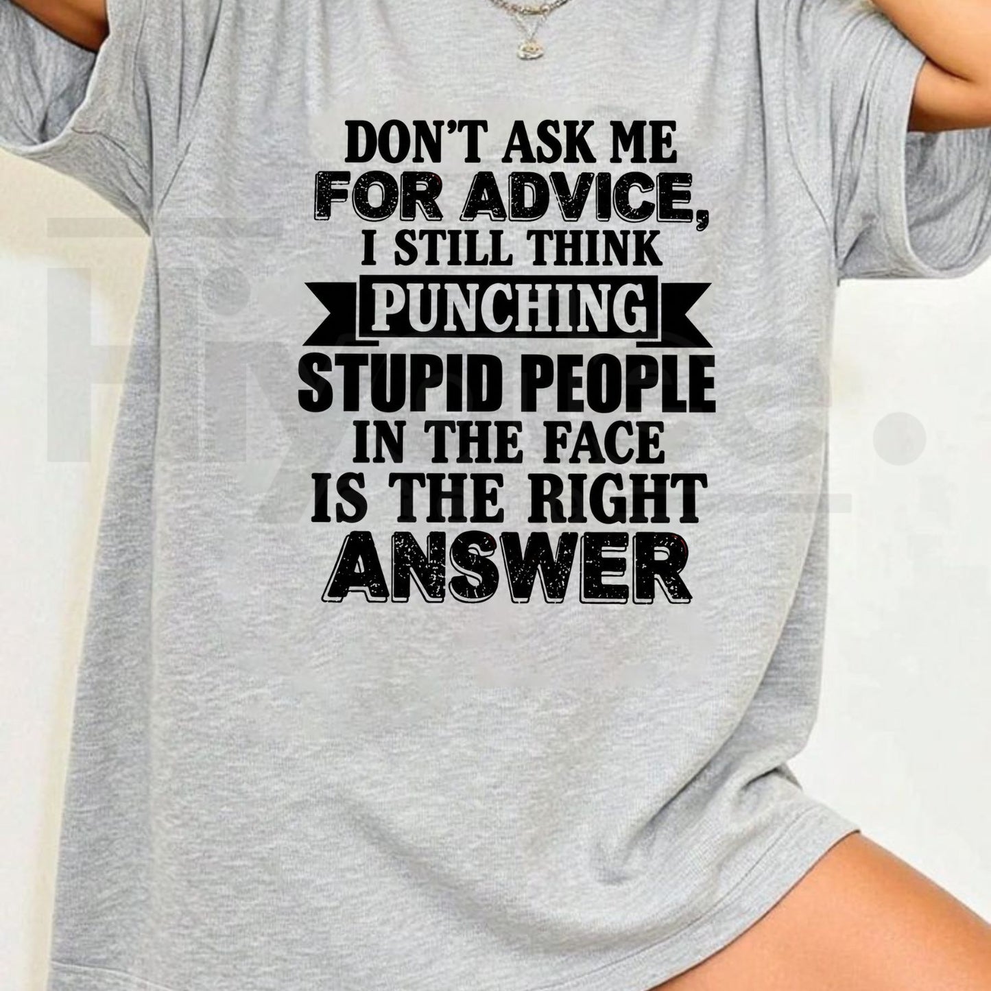 Don’t Ask Me For Advice T-Shirt – Funny Sarcastic Quote Graphic Tee