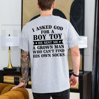 I Asked God For A Boy Toy T-Shirt – Funny Sarcastic Couple Humor Graphic Tee