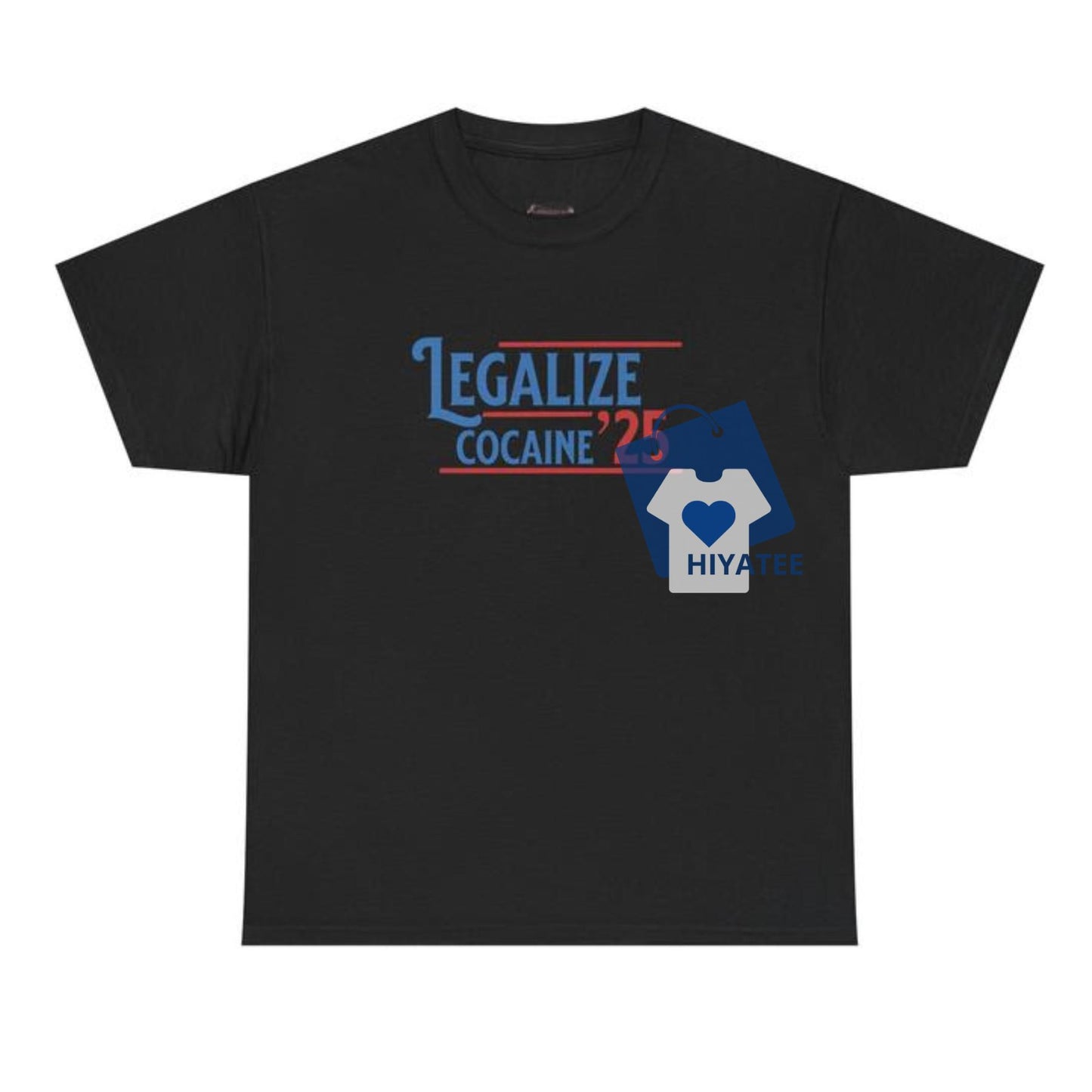Legalize Cocaine 2025 Political Statement T-Shirt – Bold & Controversial Graphic Tee