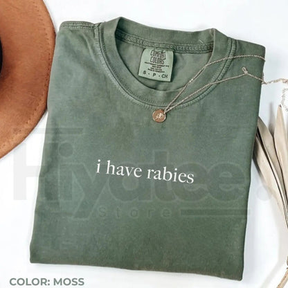 Comfort Colors I Have Rabies Graphic Tee – Aesthetic Unhinged Sarcasm Shirt