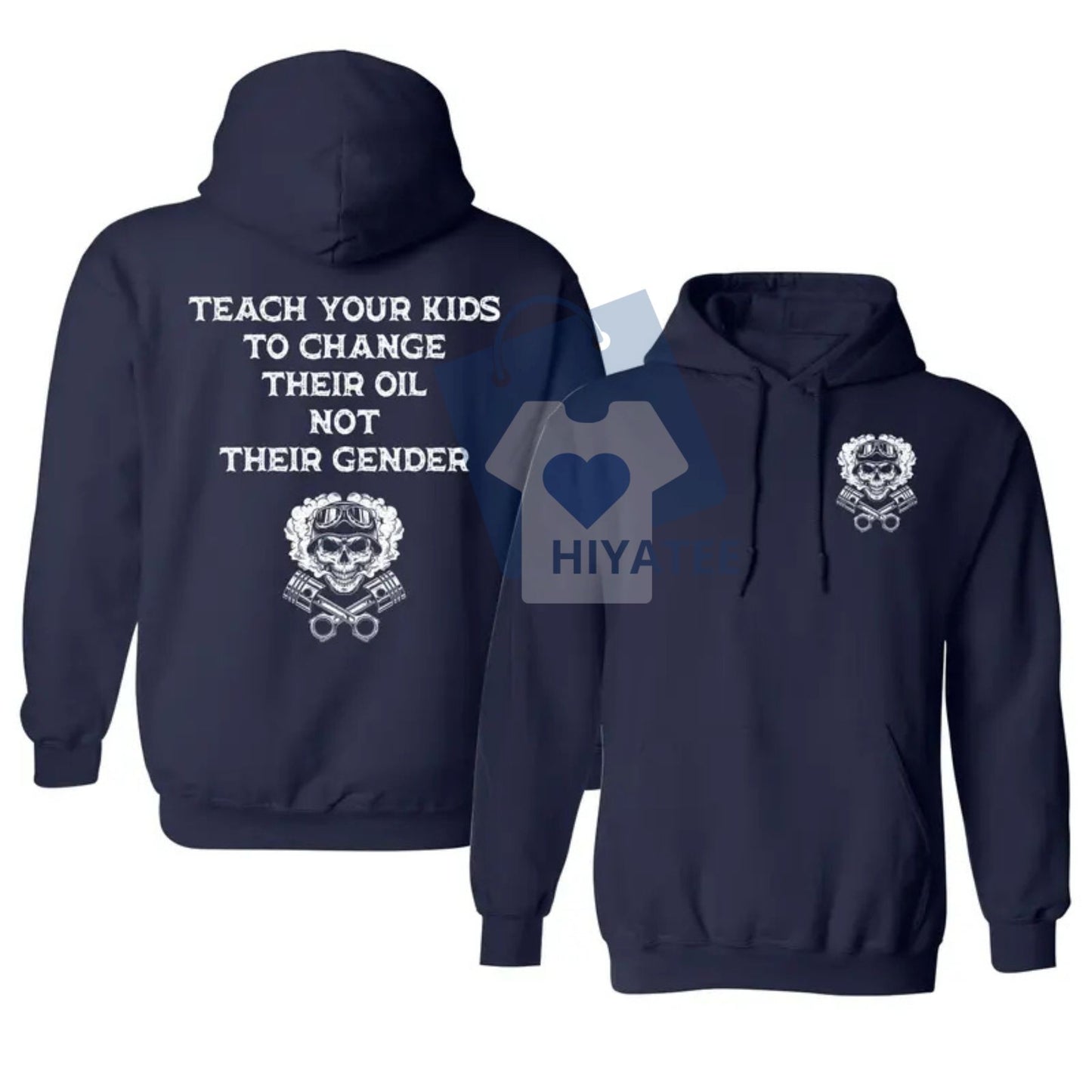 "Teach Your Kids To Change Their Oil Not Their Gender" Statement Hoodie – Printed Graphic Pullover, Bold Political & Social Slogan Sweatshirt, Daily Casual Menswear