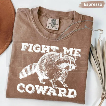 Comfort Colors® "Fight Me Coward" Raccoon T-Shirt – Funny Sarcastic Trash Panda Graphic Tee