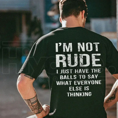 "I'm Not Rude" Funny Sarcasm T-Shirt – Premium Cotton Basic Crewneck