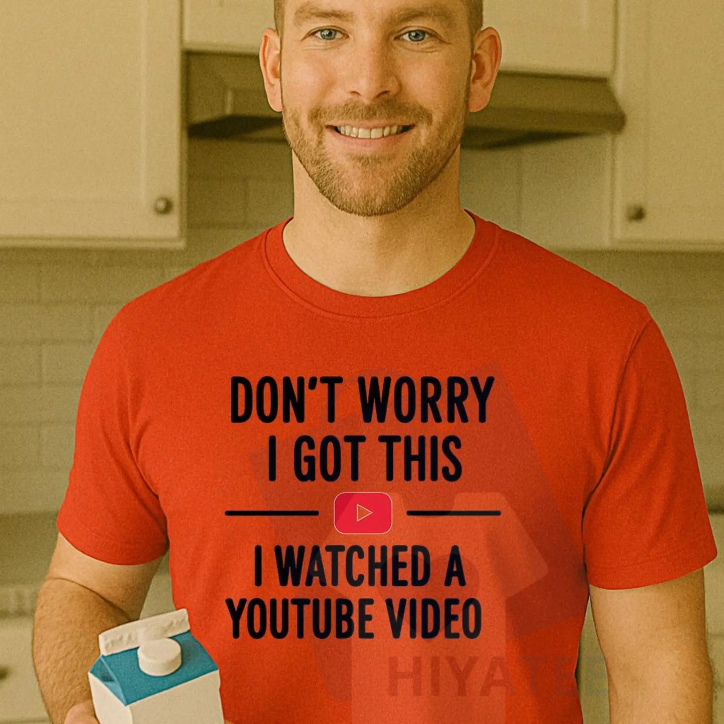 "Don't Worry I Got This I Watched a YouTube Video" Funny Dad T-Shirt