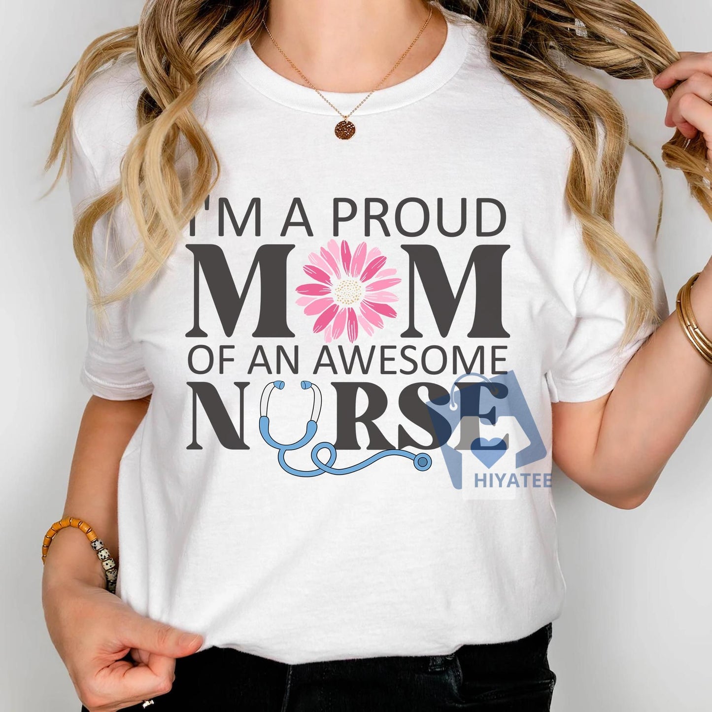 I'm a Proud Mom of an Awesome Nurse T-Shirt – Floral Nurse Mom Shirt – Mother's Day Gift for Nurse Mom