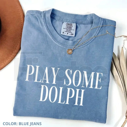 Comfort Colors® Play Some Dolph T-Shirt – Hip Hop Tribute Quotes Tee, Unisex Rap Legend Gift