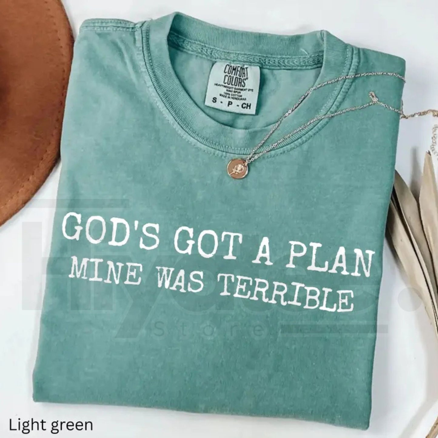 God's Got A Plan Mine Was Terrible Comfort Colors Shirt